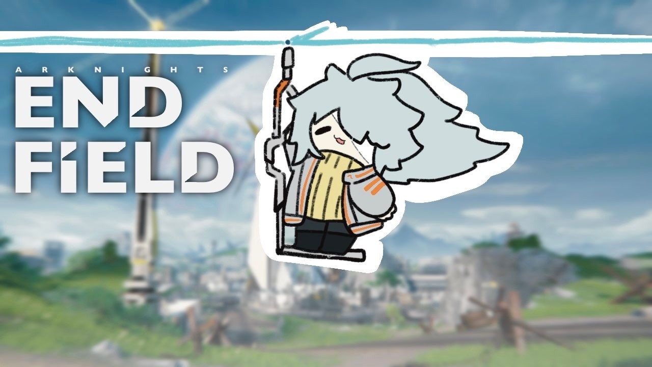 【アークナイツ：エンドフィールド】ゆる～くインフラ整え雑談