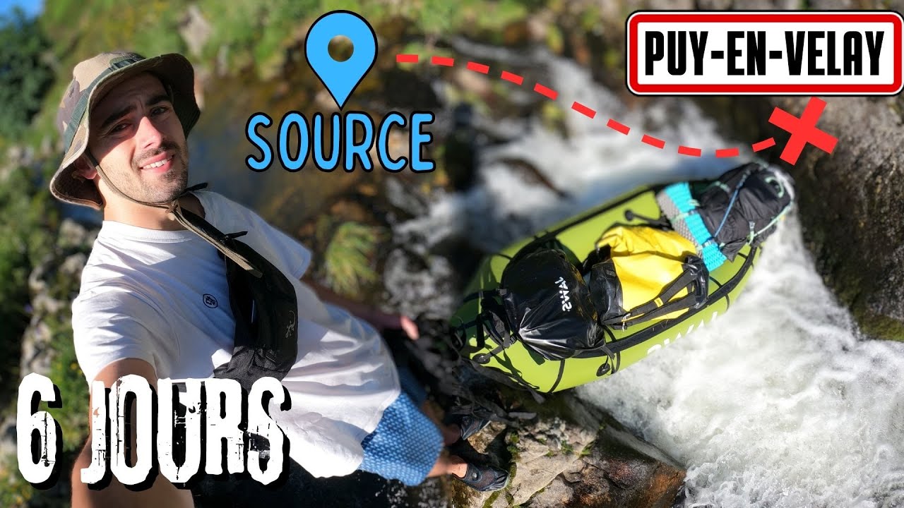 Descente de la LOIRE depuis la SOURCE jusqu'au PUY EN VELAY - 6 JOURS d'autonomie - VLOG & CONSEILS