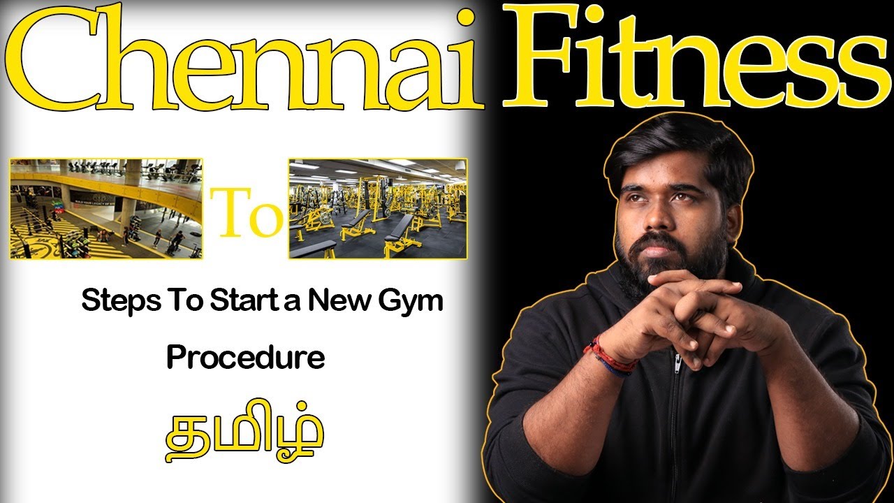 How  to start a new gym part 1|| Steps || Tamil || Chennai Fitness II bodybuilding channel