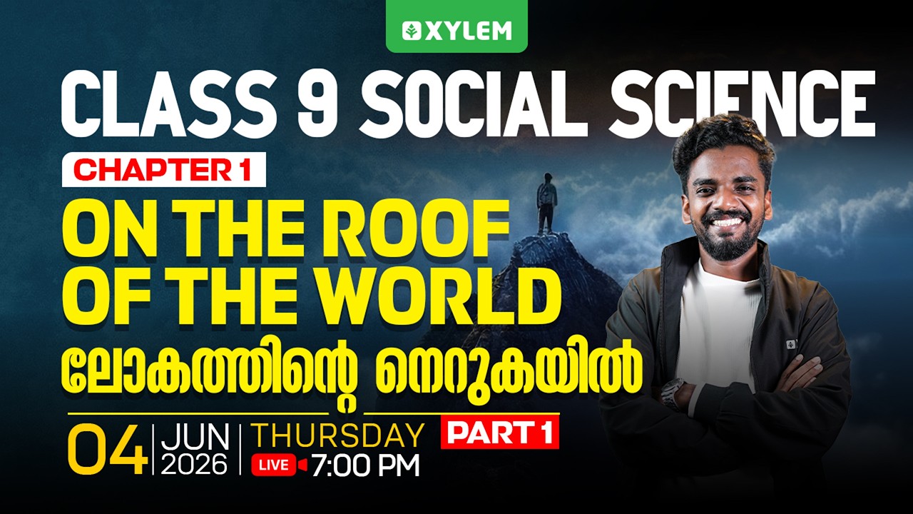 Class 9 Social Science : Chapter 1 &ndash; On The Roof of The World / Part 1 | Xylem Class 9