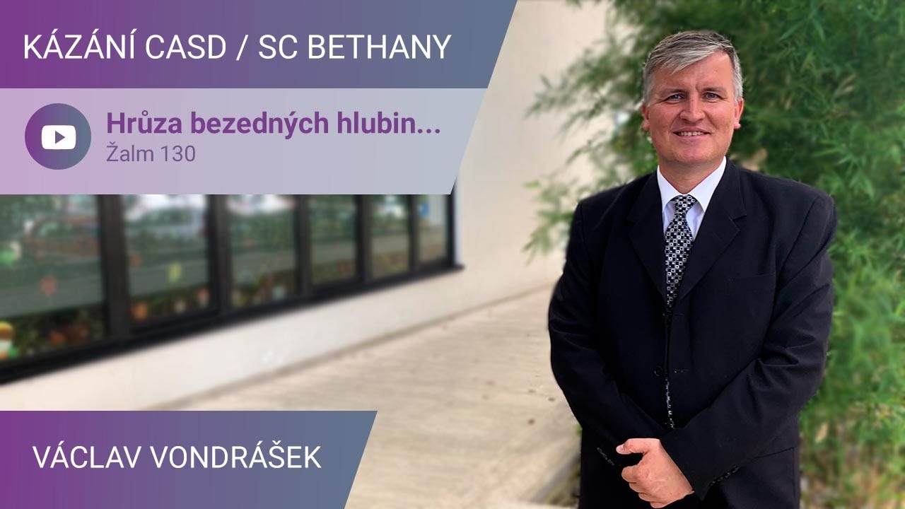 V&aacute;clav Vondr&aacute;&scaron;ek - Hrůza bezedn&yacute;ch hlubin... / K&aacute;z&aacute;n&iacute; v SC Bethany - 16.10.2021