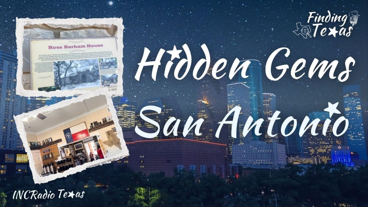 Hidden Gems: San Antonio | FINDING TEXAS | INCRadio Texas