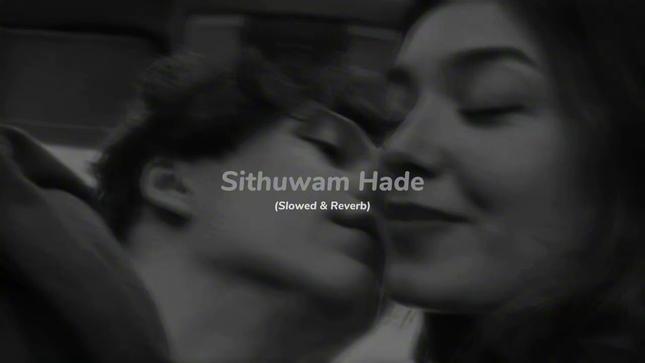 Sithuwam Hade (Slowed & Reverb) - Uvindu Ayshcharya