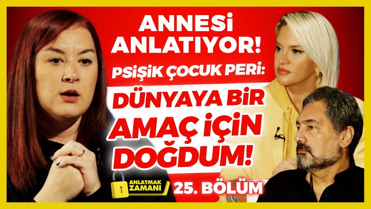 Annesi Anlatıyor! Psişik &Ccedil;ocuk Peri: D&uuml;nyaya Bir Ama&ccedil;&nbsp;İ&ccedil;in&nbsp;Doğdum! Anlatmak Zamanı 25. B&ouml;l&uuml;m