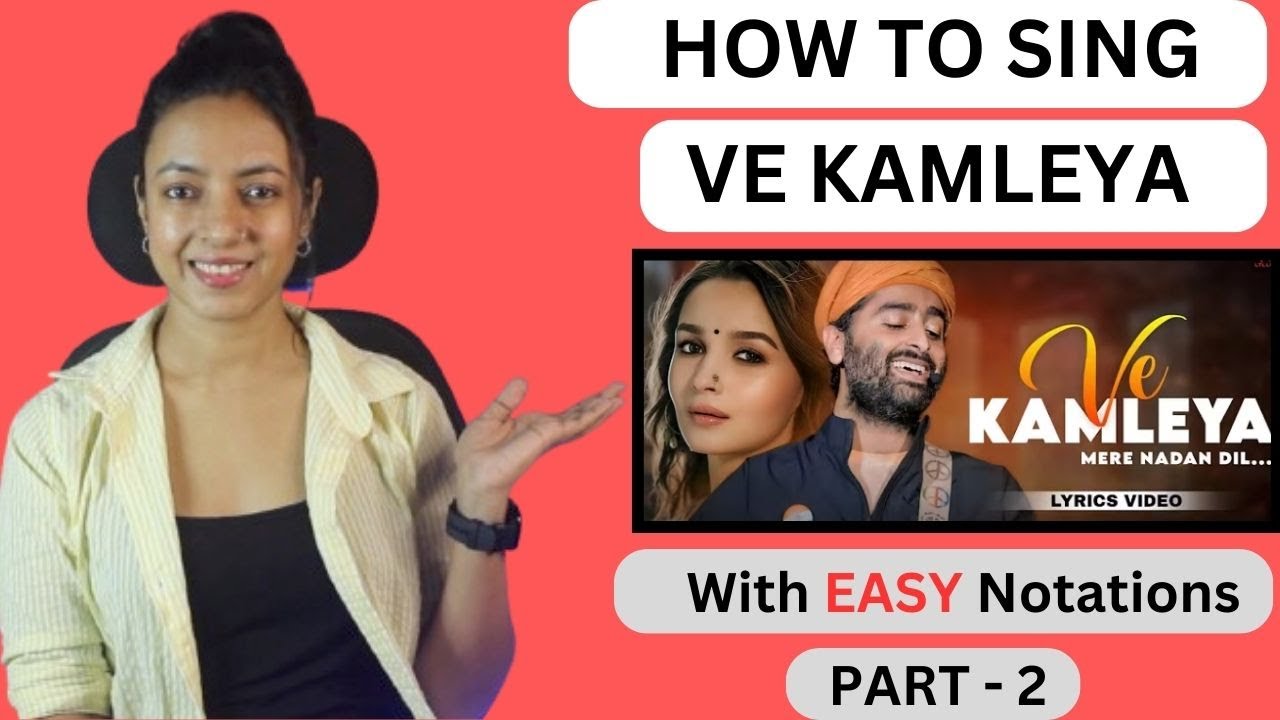 How To Sing 'Ve Kamleya' with Easy Notations | Part 2 |  Varsha Tripathi Academy