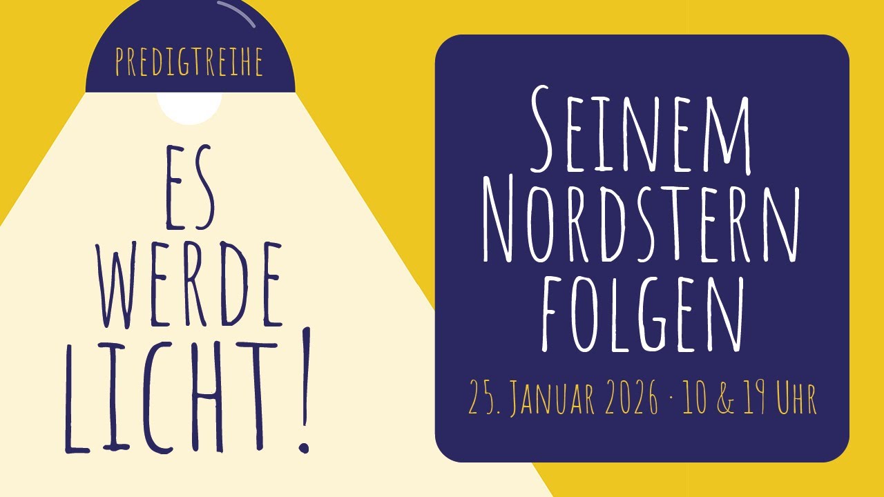 Gottesdienst am 25.01.2026  | Seinem Nordstern folgen | Jonas Schilke