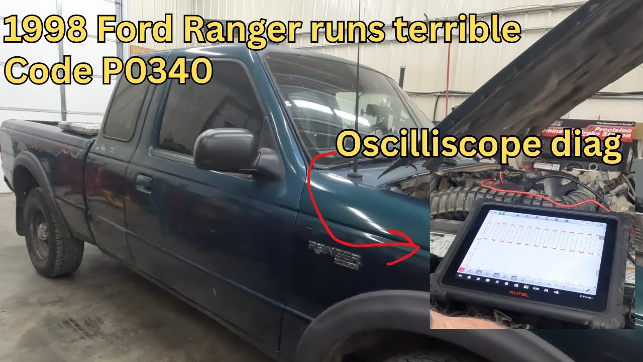 1998 Ford ranger running terrible and multiple codes along with P0340. Oscilloscope diagnostic!