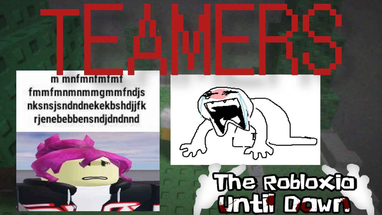 [Teamers] The Robloxia: Until Dawn