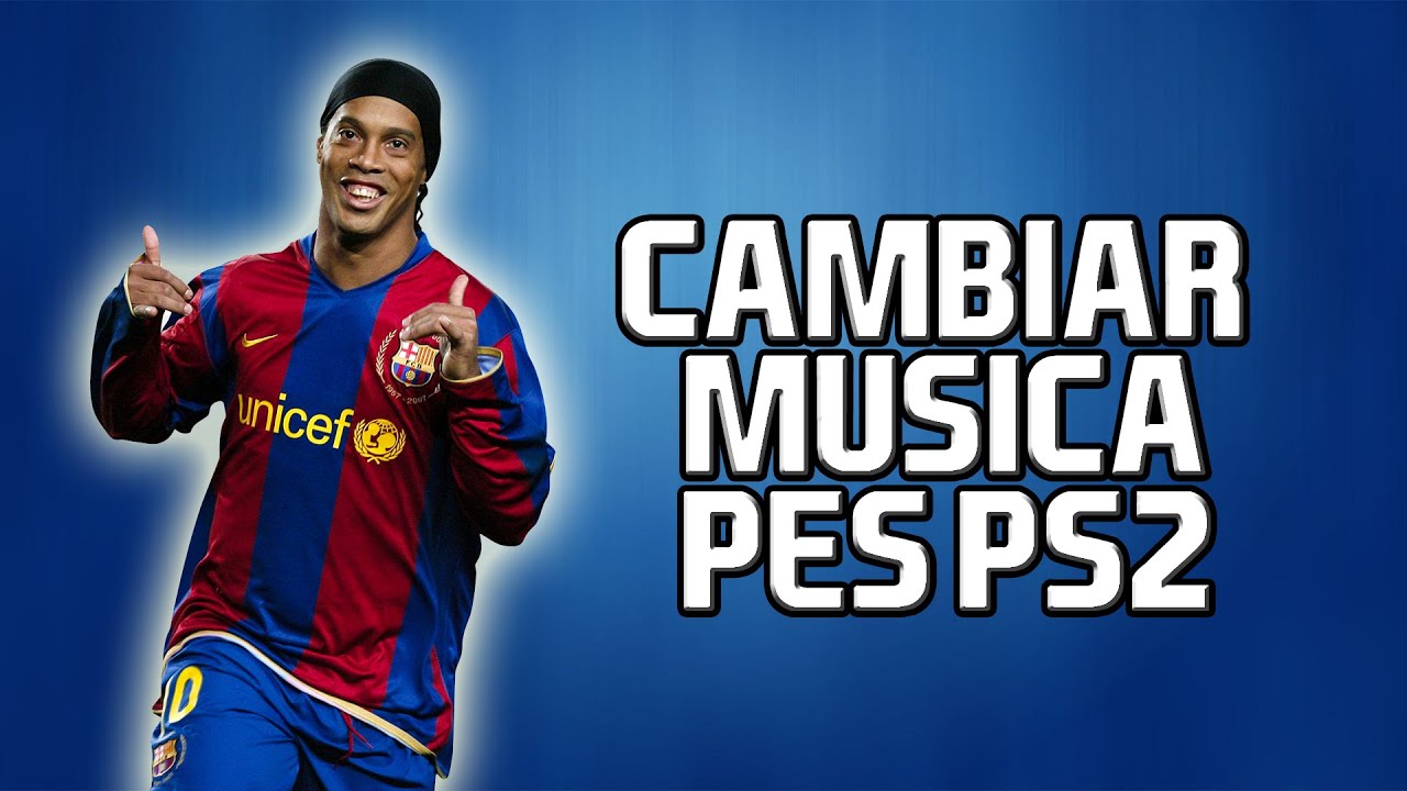 Tutorial Cambiar Musica pes ps2 Actualizado