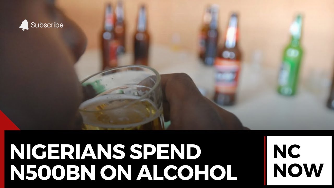 Alarming Alcohol Trend: Nigerians' N500 Billion Spending Despite Economic Strain