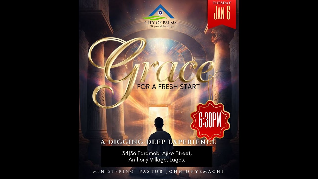DIGGING DEEP/HOLY COMMUNION  SERVICE TUESDAY [GRACE FOR A FRESH START] 6th OF JANUARY, 2026.