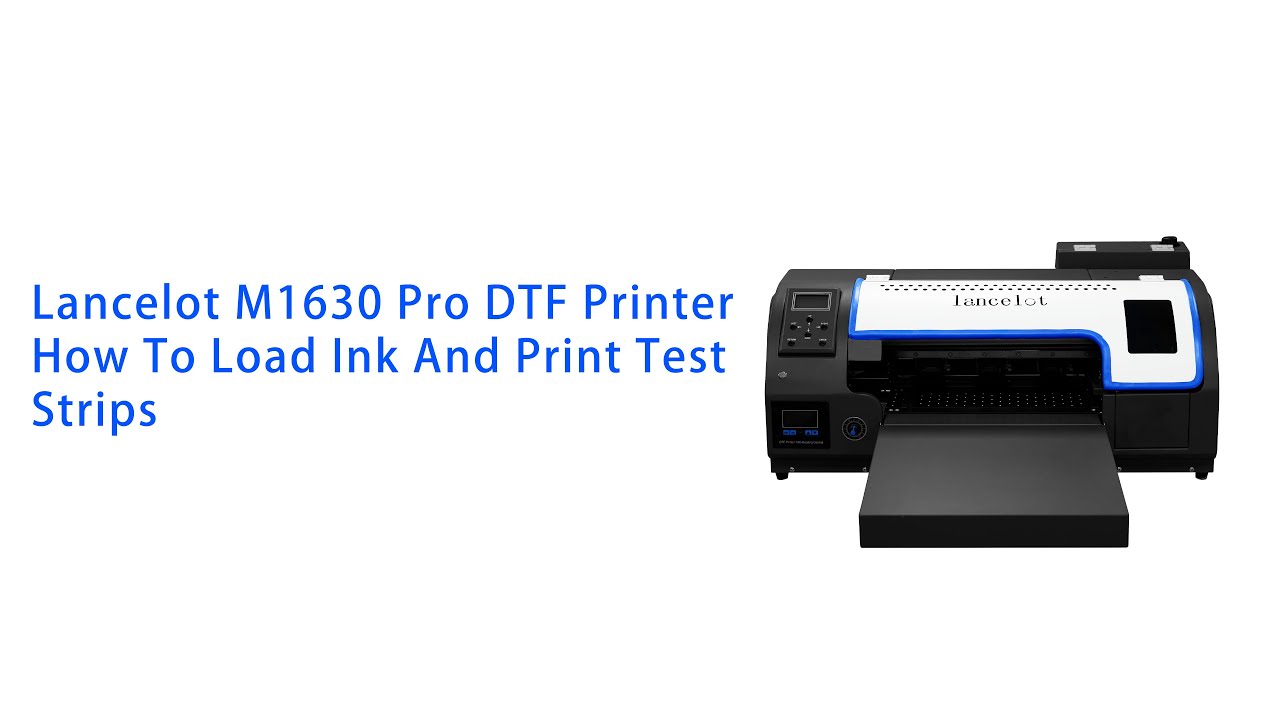 Lancelot M1630 Pro DTF Printer: How To Load Ink And Print Test Strips