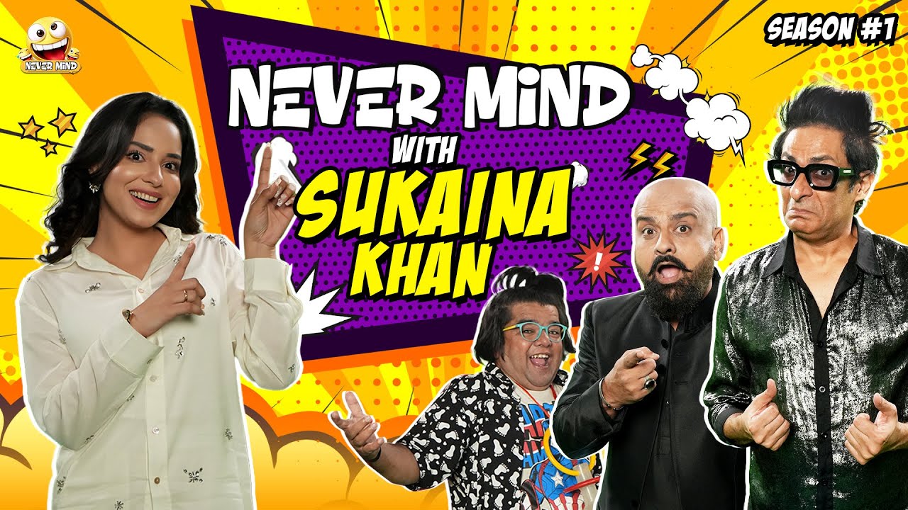Nevermind Ep.4 | Featuring Sukaina Khan, Barkat & Uzmi, Mirza Baligh | Hilarious Comedy Talk Show