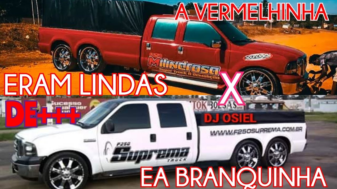 F-250 SUPREMA TRUCK X F-250 MILINDROSA TRUCK A VERMELHINHA EA BRANQUINHA ERAM LINDAS DE +++
