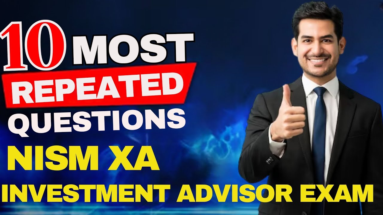 NISM XA - INVESTMENT ADVISER ( LEVEL 1) MOCK TEST  2025 - 10 Most Repeated Questions - Pass4Sure