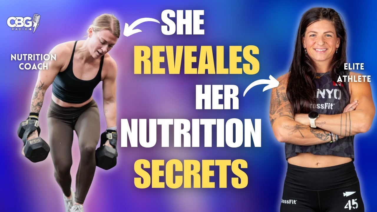 Elite Athlete Hattie Kanyo's Nutrition Secrets for 25.1 | CBG Radio Podcast