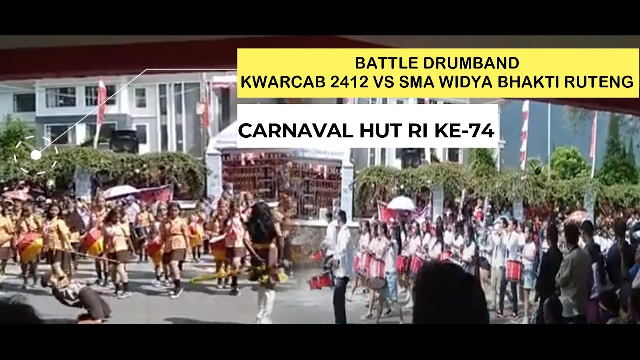 Carnaval HUT RI ke 74 Battle Round Drumband Kwarcab 2412 Manggarai & SMA Widya Bhakti Ruteng