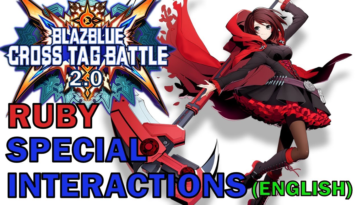 Blazblue Cross Tag Battle 2.0 All Ruby Rose Special Interactions in English (BBTAG)