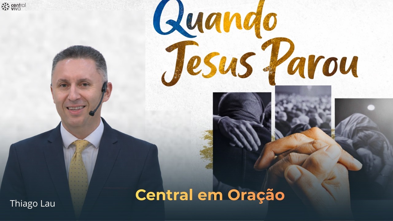 Quando Jesus parou | Culto de Quarta | Thiago Lau