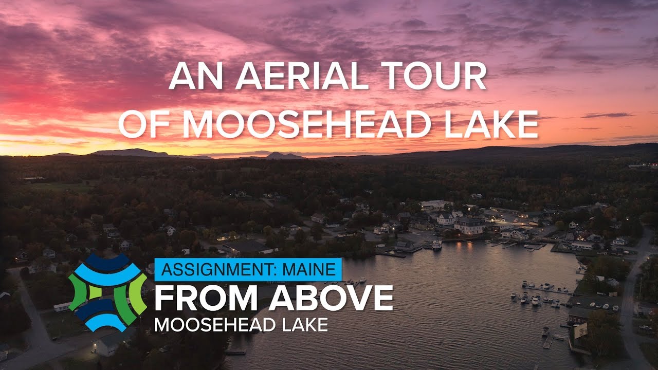 From Above Moosehead Lake | Assignment Maine