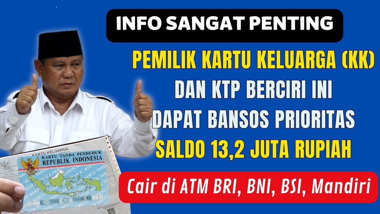 KADO ISTIMEWA DARI PEMERINTAH PEMILIK KK DAN KTP BERCIRI INI DAPAT SALDO BANSOS PRIORITAS 13,2 JUTA