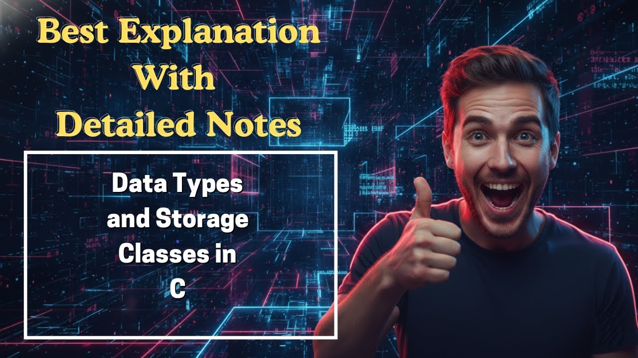 [179] Data Types and Storage Classes in C (Programming for Problem Solving)
