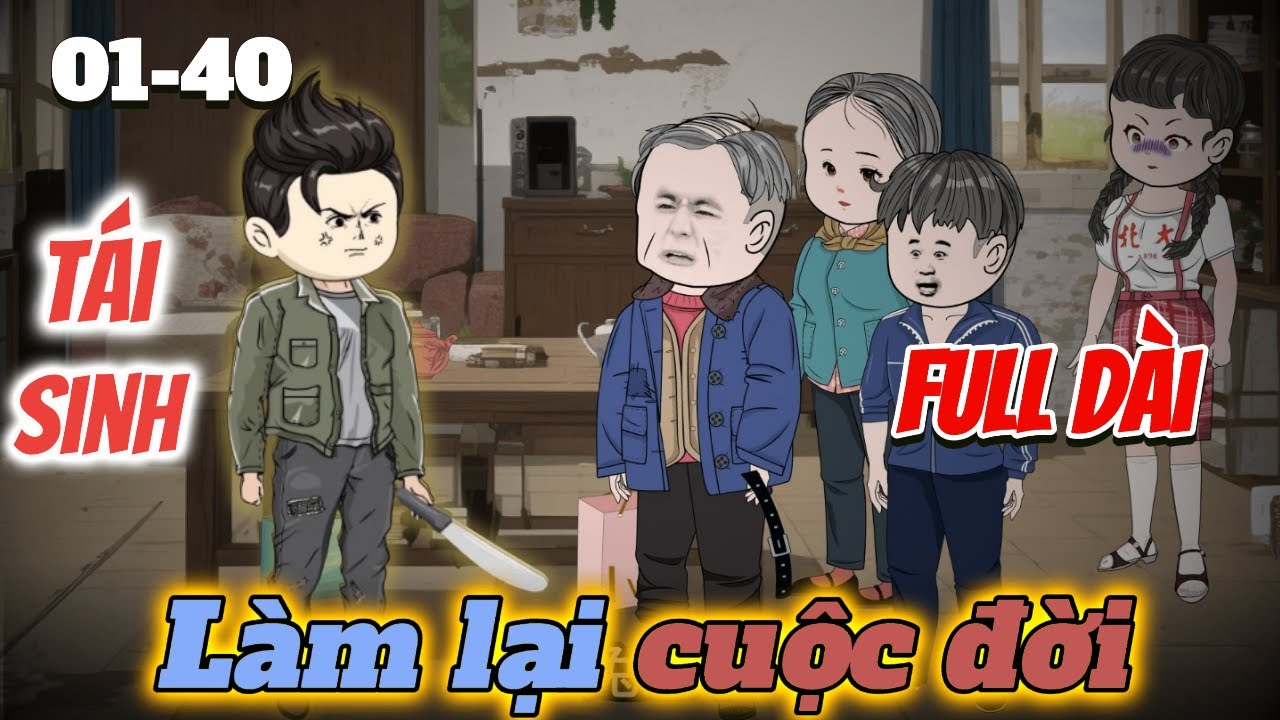 Full dài 1 - 40 | Tái Sinh Làm Lại Cuộc Đời Tôi Đi Câu Cá Làm Giàu | Vi vietsub