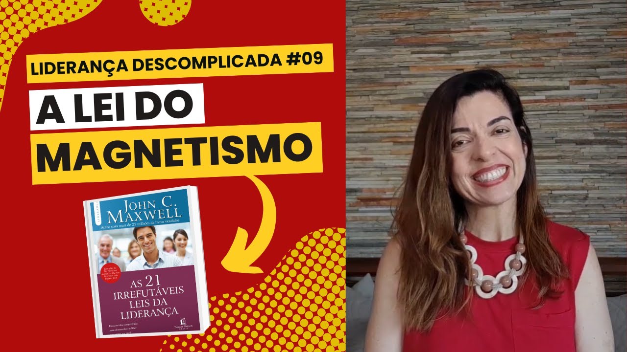 Lei do Magnetismo | Liderança Descomplicada #9