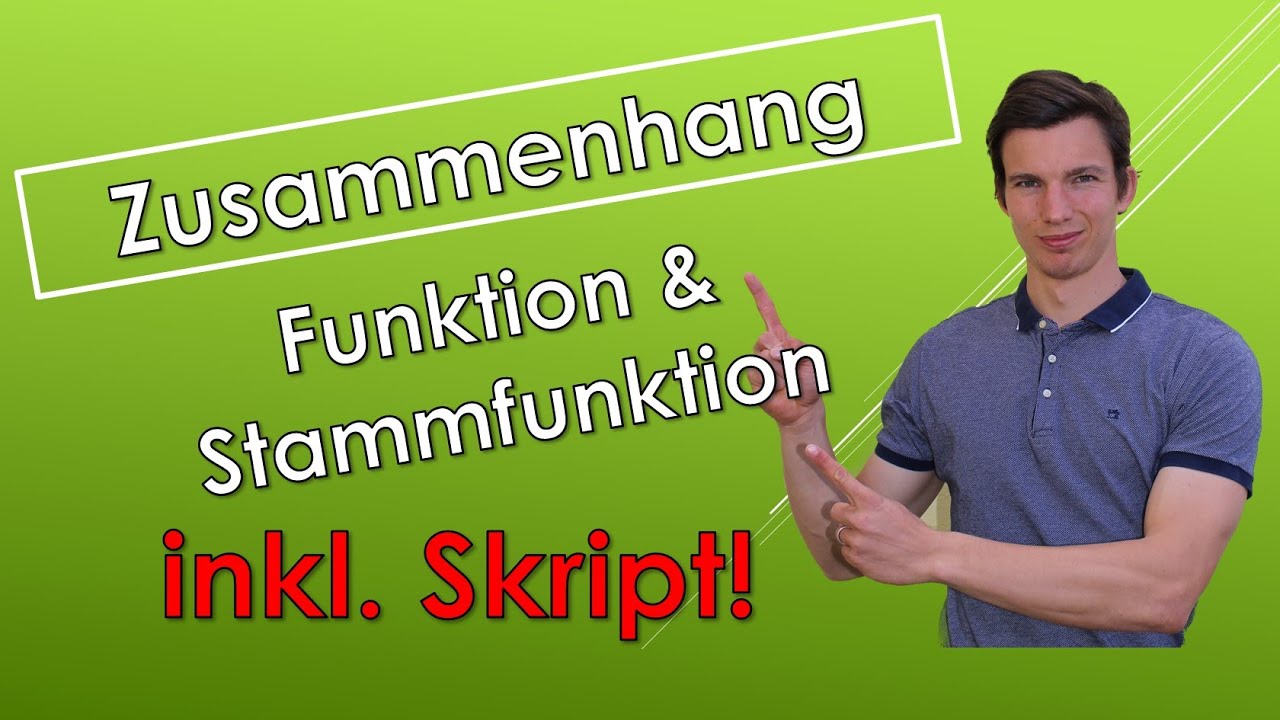 Zusammenhang zwischen Funktion f und Stammfunktion F - ERKLÄRUNG; BEISPIELE