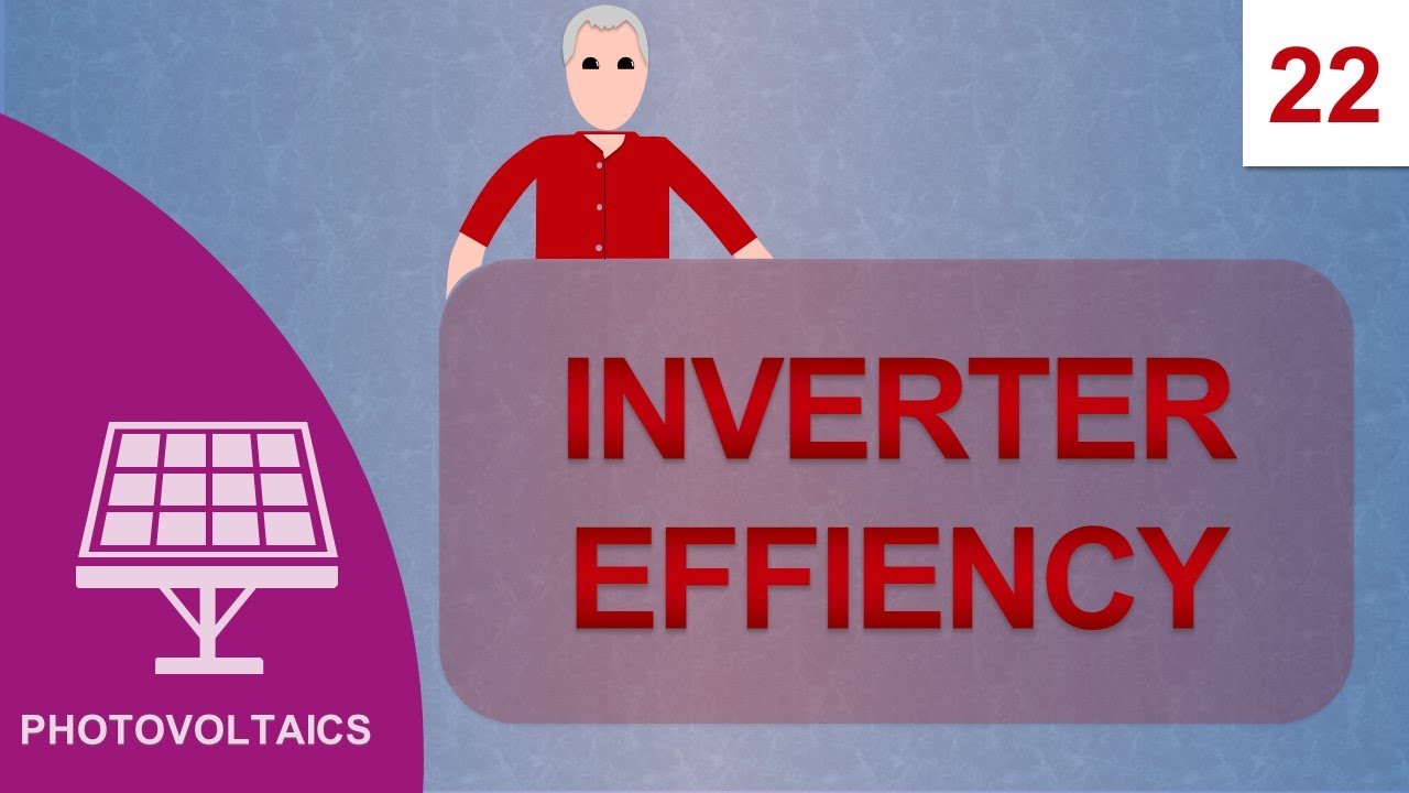 Inverter Efficiency: Course Photovoltaics #22