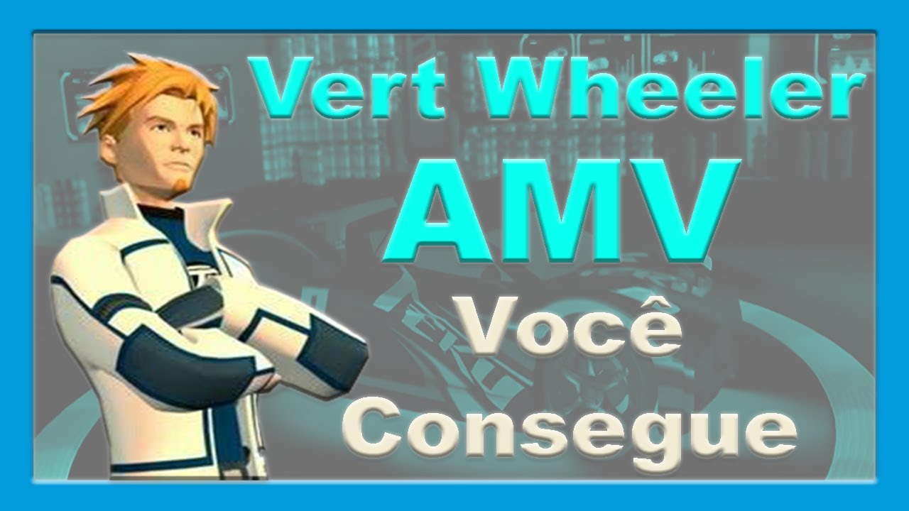 Vert Wheeler AMV - Hall Of Fame