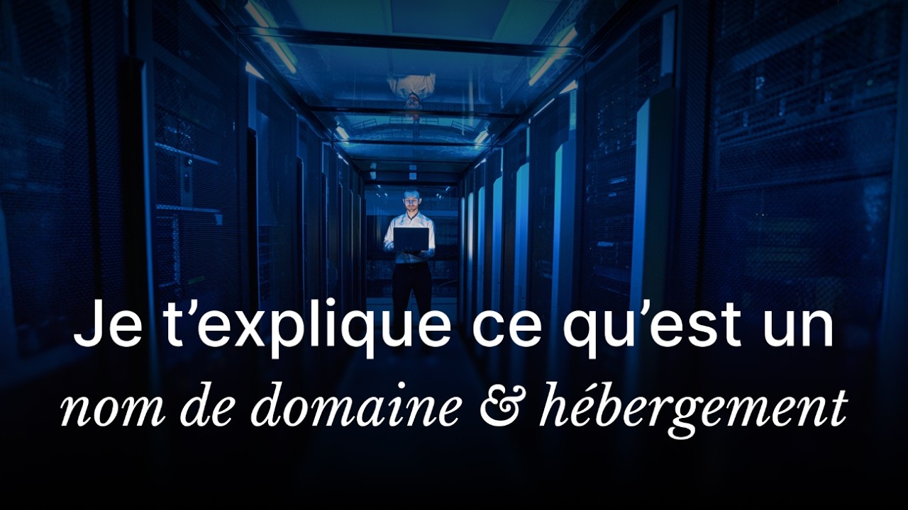 Qu'est-ce qu'un nom de domaine, un hébergement et un hébergeur ? Je vous explique tout !