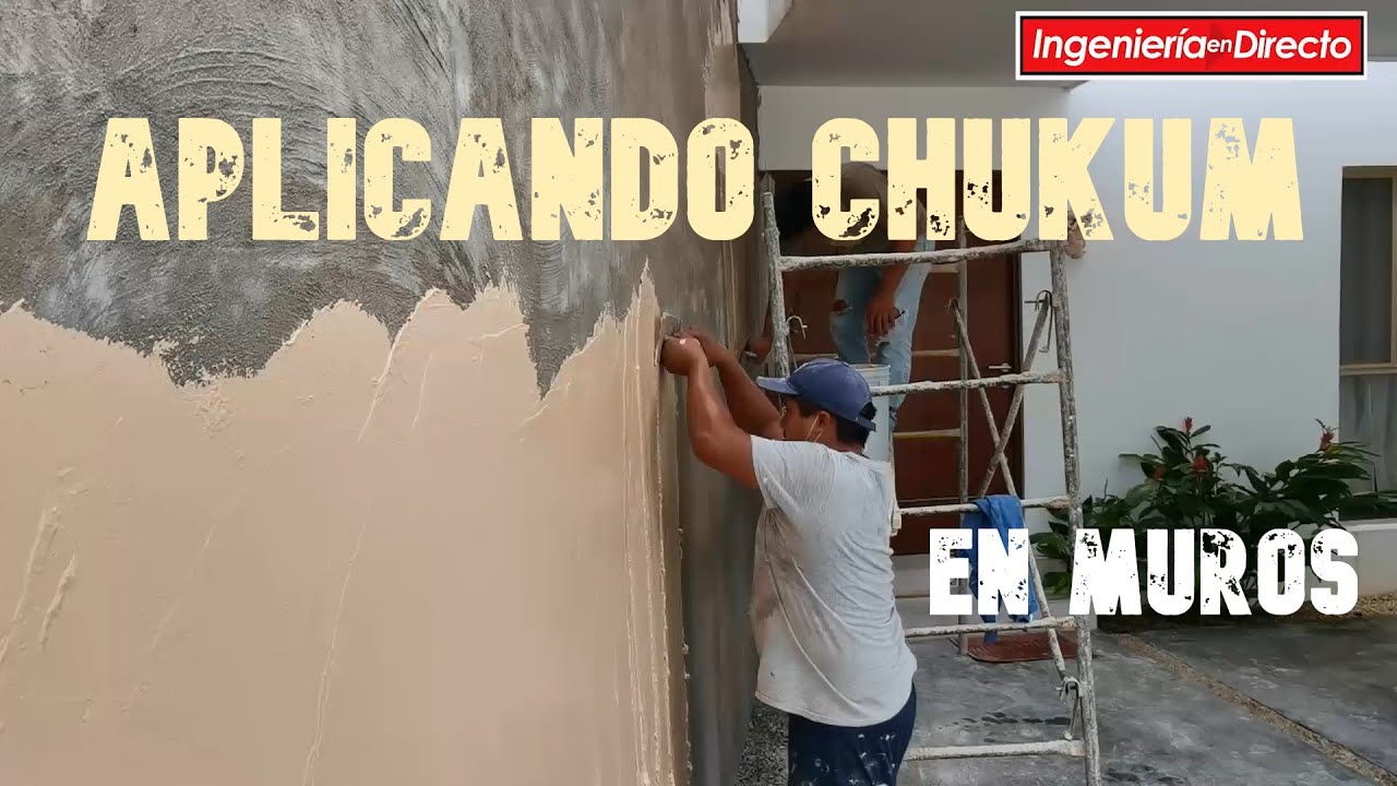 APLICANDO CHUKUM A UN MURO - FACHADA