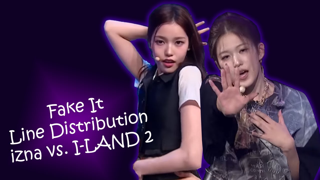 Fake It Line Distribution - izna Version vs. I-LAND