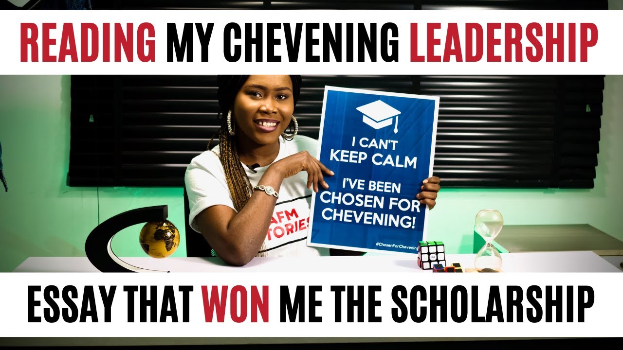 Reading My Chevening Leadership Essay That Got Me The Scholarship | Chevening Essay Samples + How To