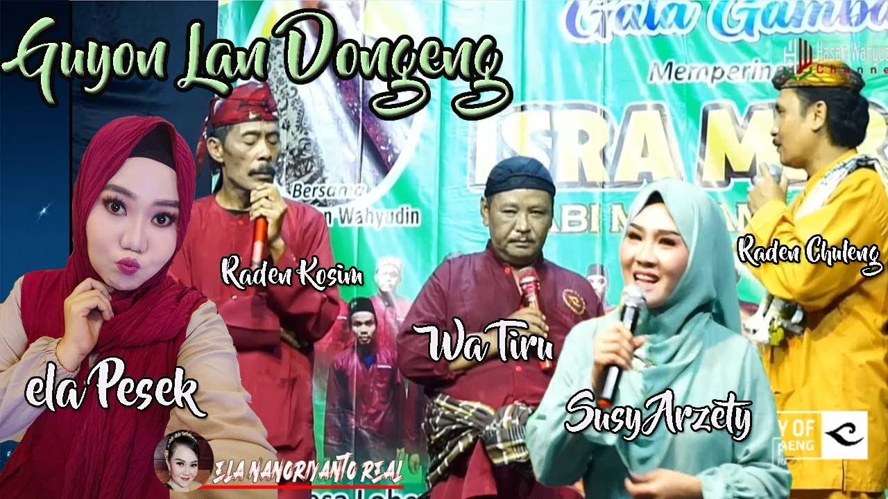 GUYON & DONGENG BERSAMA INCES ELA - SUSY ARZETY - RADEN CHULENG - RADEN KOSIM - WA TIRU - KAJI BOUK