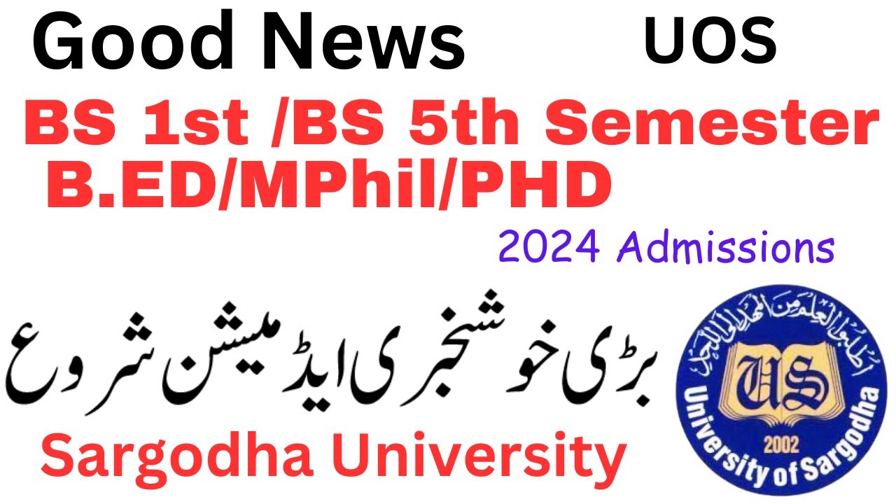 Good News BS/BS 5th/B.ED/MPhil/PHD Spring 2024 Admissions UOS | UOS Admissions 2024 BS 1st/BS 5th