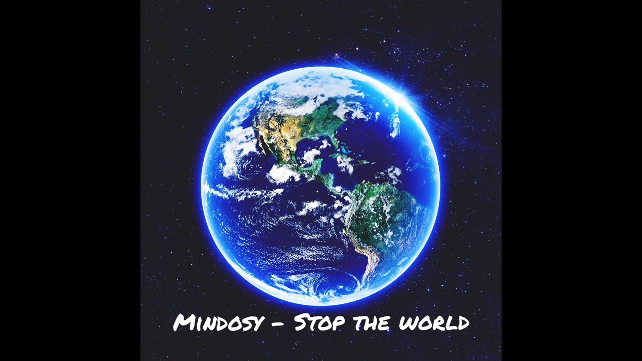 Mindosy - Stop the world