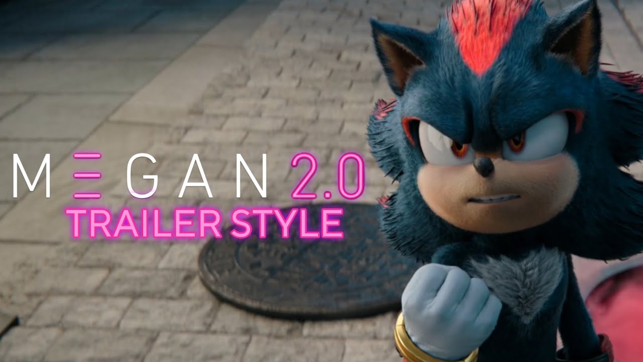 Sonic The Hedgehog 3 - M3GAN 2.0 Trailer Style