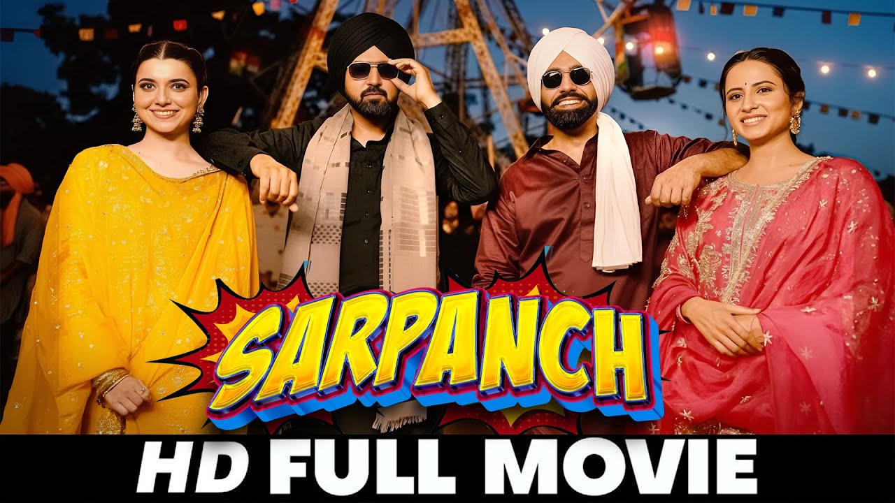 Sarpanch | Punjabi Movie 2026 Gippy Grewal, Ammy Virk, Sargun Mehta, Nimrat Khaira New Punjabi