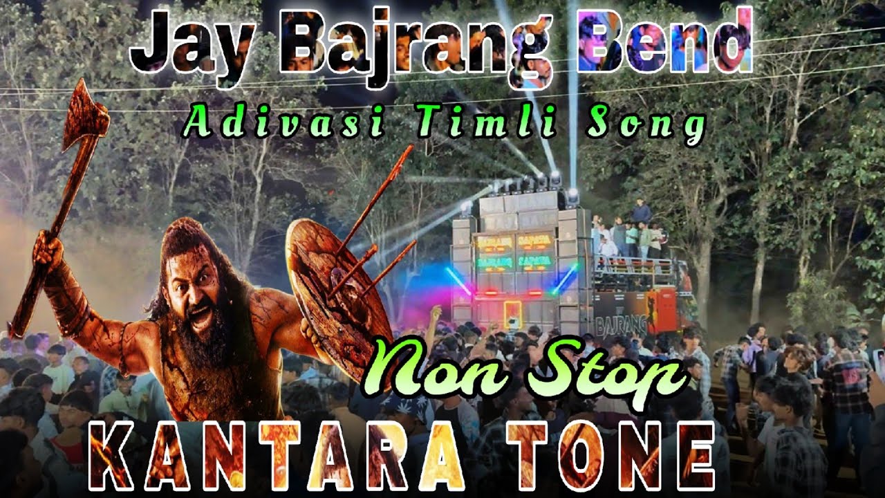 Kantara Tone Mix | Jay Bajrang Bend | Non Stop Adivasi Timli Song | New Tone Mix 