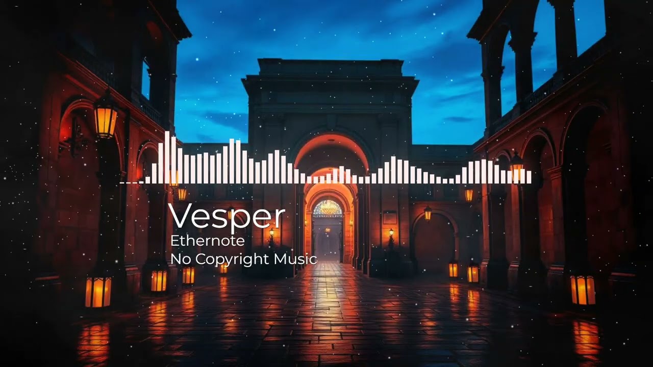 Cinematic Epic Music by Ethernote [No Copyright Music] / Vesper