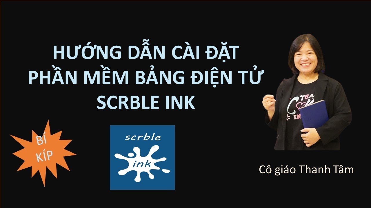 Hướng dẫn cài đặt nhanh phần mềm bảng điện tử SCRBLE INK hoàn toàn miễn phí