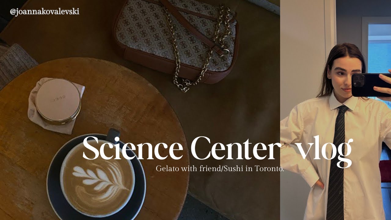 I quit my job. My story. Ontario Science Center. Gelato with friend/Sushi in Toronto.