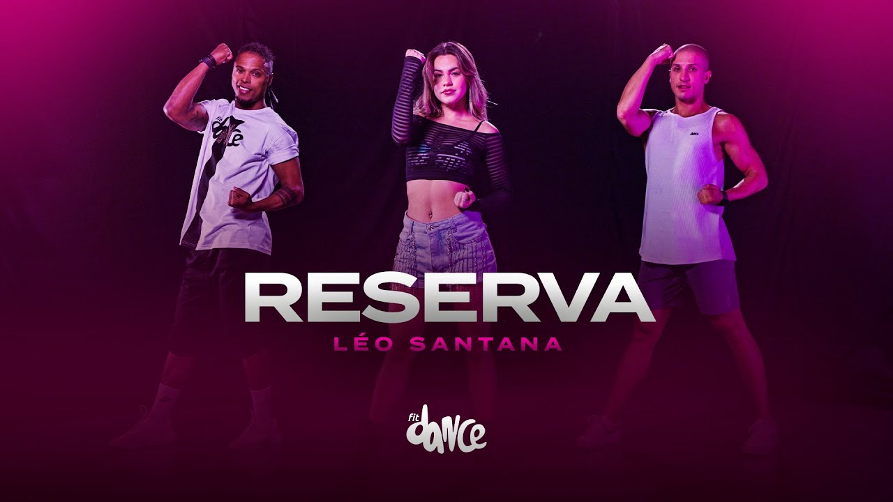 Reserva - L&eacute;o Santana | FitDance (Coreografia)