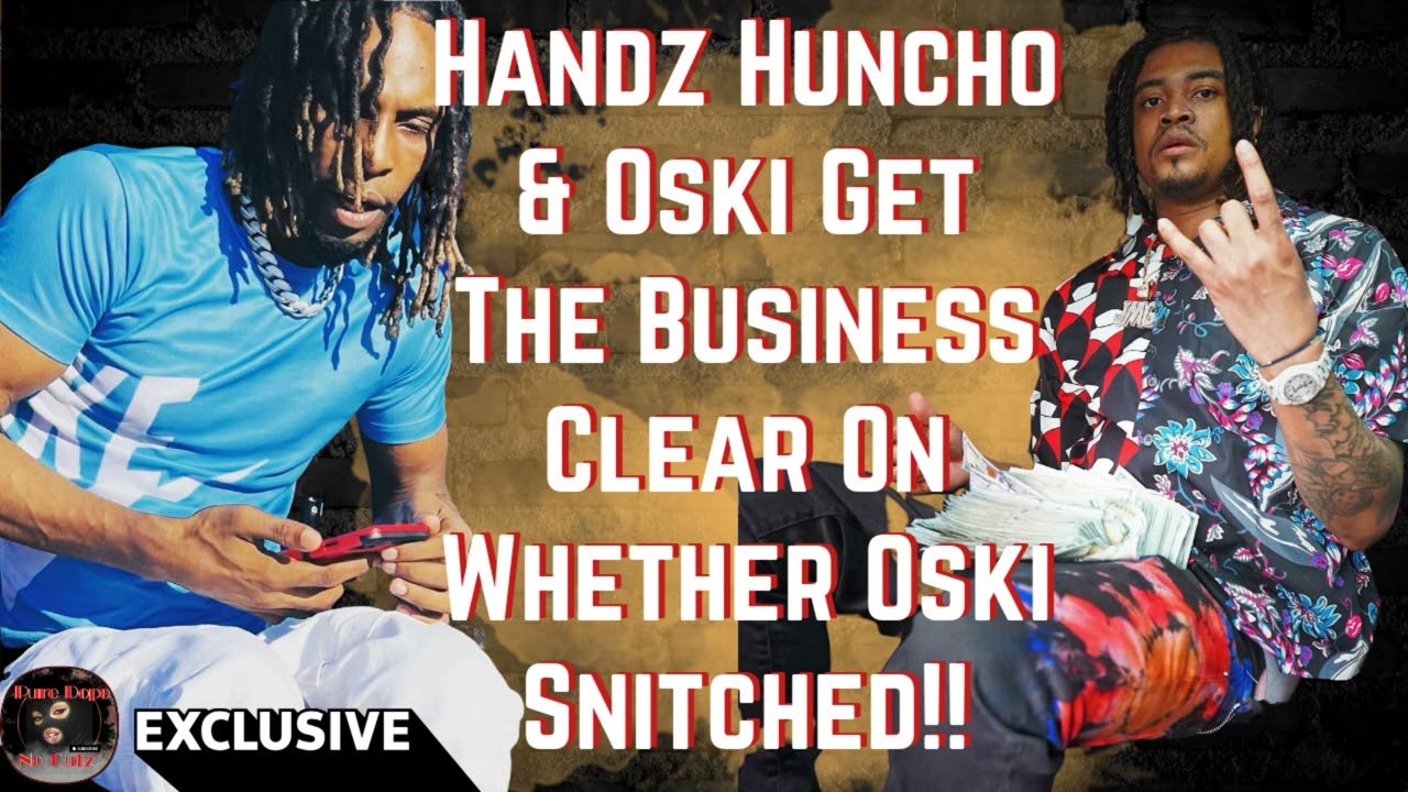 Handz Huncho & Oski Get The Business Clear On Oski Snitch Allegations!! #memo600