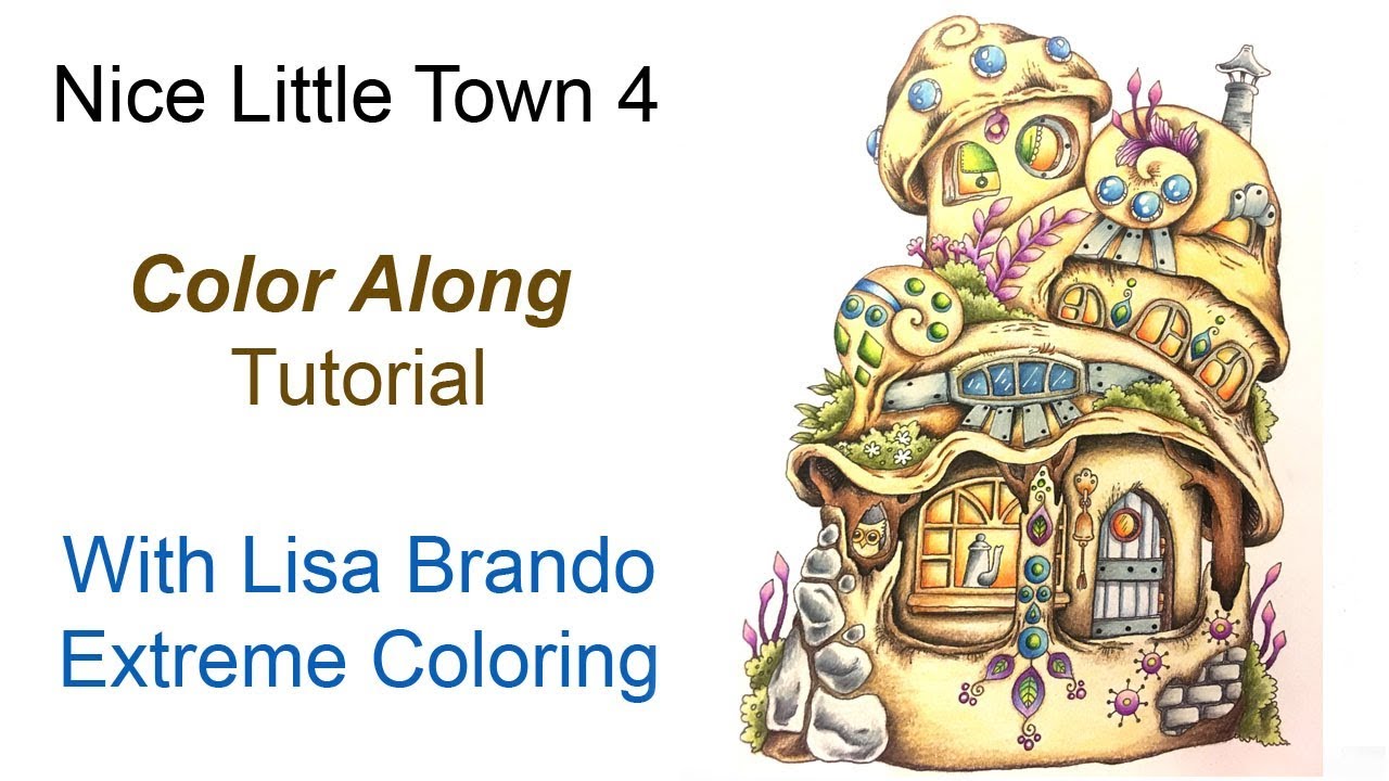 NICE LITTLE TOWN 4 Color Along With Lisa Brando - Prismacolor Colored Pencils How To Tutorial Real