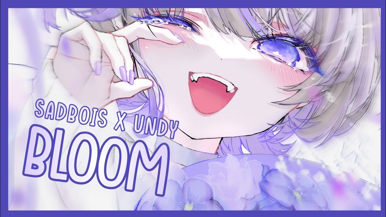 [Nightcore] ➳ Bloom - SadBois x UNDY (Lyrics)