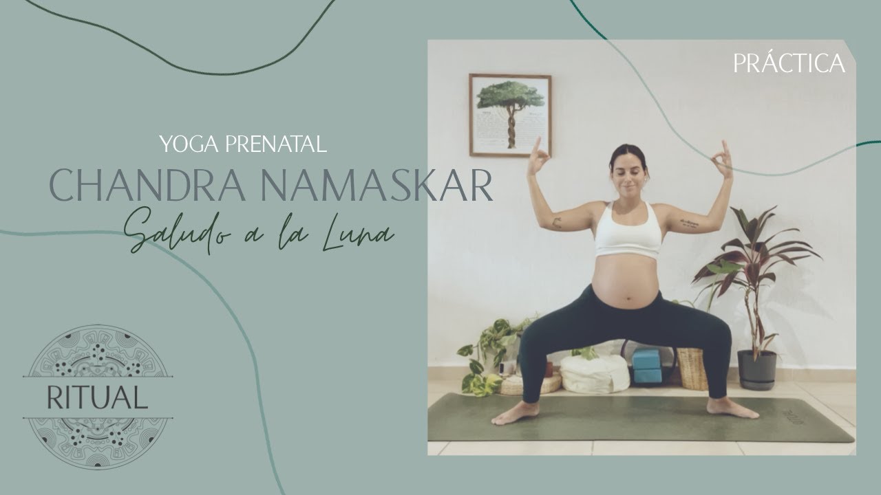 YOGA PRENATAL - Saludo a la LUNA CHANDRA NAMASKAR. Conecta con tu cuerpo ESPAÑOL