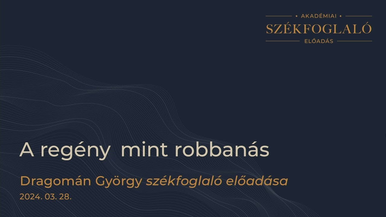 Dragomán György székfoglaló előadása